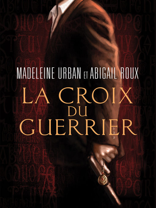 Title details for La croix du guerrier by Madeleine Urban - Available